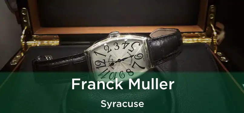 Franck Muller Syracuse