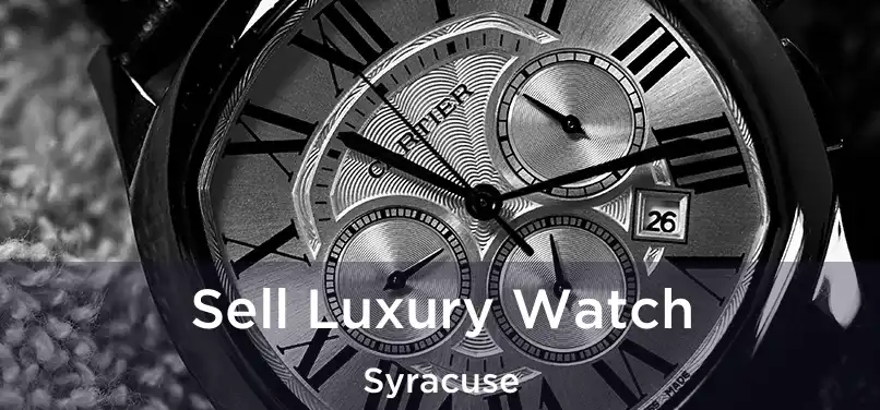 Sell Luxury Watch Syracuse